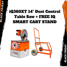 Load image into Gallery viewer, iQ360XT 14&quot; Dust Control Table Saw - LIMITED TIME - BLACK FRIDAY SPECIAL - WITH FREE SMART CART STAND!