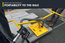 Load image into Gallery viewer, MVP Paver Vac Ergo XL Package