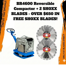 Load image into Gallery viewer, BR4600 Reversible Plate Compactor - WITH 2 FREE 14" SHOXX RX13 BLADES! - HUGE TAX WRITE-OFFS &amp; SAVINGS!!